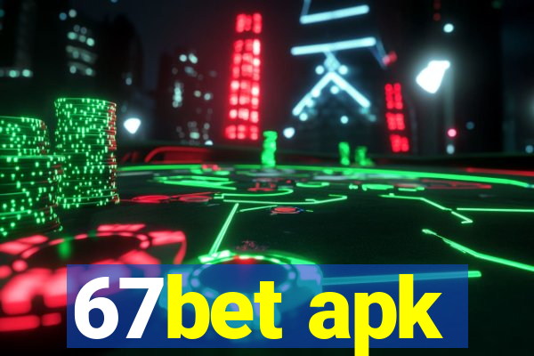 67bet apk